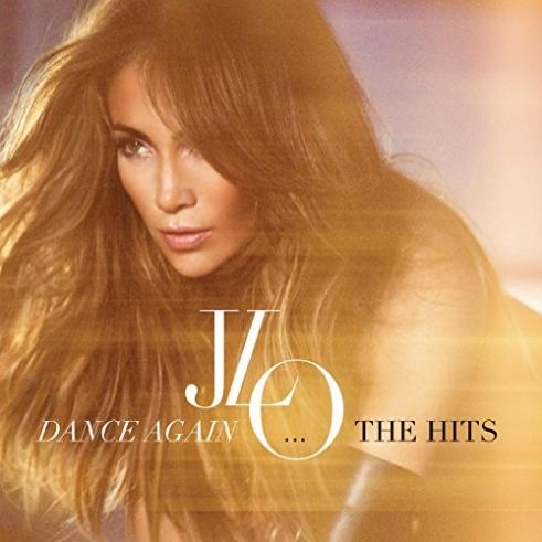 Dance Again...The Hits Dance Again...The Hits