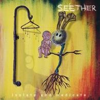Seether (Сизер): Isolate And Medicate