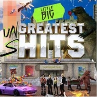 Greatest Hits Little Big: Greatest Hits