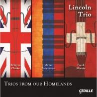 Lincoln Trio (Зе Линкольн Трио): Piano Trios - Clarke, R. / Babadjanian, A. / Martin, F. (Trios From Our Homelands)