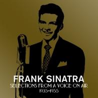 Frank Sinatra (Фрэнк Синатра): A Voice On Air (1935-1955)