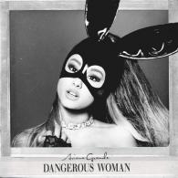 Dangerous Woman Ariana Grande (Ариана Гранде): Dangerous Woman