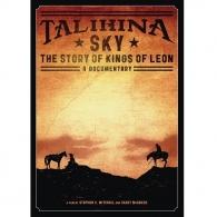 Kings Of Leon (Кингс Оф Леон): Talihina Sky: The Story Of Kings Of Leon