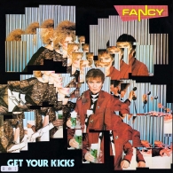 Get Your Kicks Fancy (Фэнси): Get Your Kicks