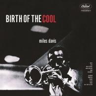Miles Davis (Майлз Дэвис): Birth Of The Cool