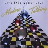 Modern Talking (Модерн Токинг): Let'S Talk About Love - The 2Nd Album