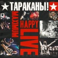 MaximumHappy Live Тараканы: MaximumHappy Live