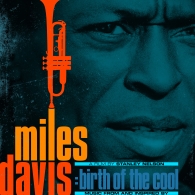 Miles Davis (Майлз Дэвис): Music From And Inspired By Birth Of The Cool, A Film By Stanley Nelson
