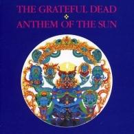 Grateful Dead (Грейтфул Дед): Anthem Of The Sun