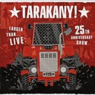 Тараканы: Larger Than...Live: 25th Anniversary Show