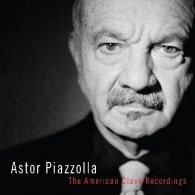 Astor Piazzolla (Астор Пьяццолла): The American Clave Recordings