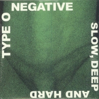 Type O'Negative: Slow Deep And Hard (30Th Anniversary)