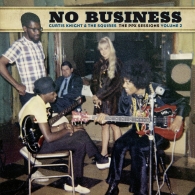 Curtis Knight (Кертис Найт): No Business: The Ppx Sessions Volume 2