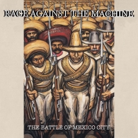 Rage Against The Machine: The Battle Of Mexico City (RSD2021)
