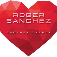 Roger Sanchez: Another Chance