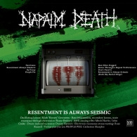 Napalm Death (Напалм Дед): Resentment Is Always Seismic - A Final Throw Of Throes