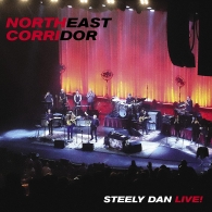 Steely Dan (Стелли Дан): NORTHEAST CORRIDOR: STEELY DAN LIVE