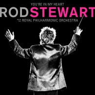 Rod Stewart (Род Стюарт): You’Re In My Heart: Rod Stewart With The Royal Philharmonic Orchestra