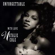 Natalie Cole (Натали Коул): Unforgettable...With Love