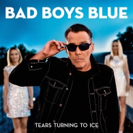 Bad Boys Blue (Бедбойс блю): Tears Turning To Ice
