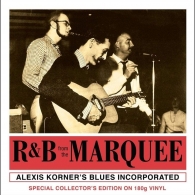 Alexis Korner's Blues Incorporated: R&B From The Marquee