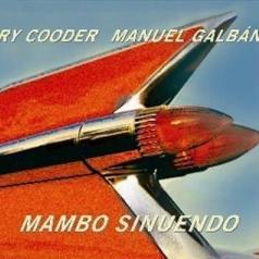 Ry Cooder (Рай Кудер): Mambo Sinuendo