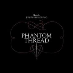 Jonny Greenwood (Джонни Гринвуд): Phantom Thread (Ost)