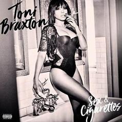 Toni Braxton (Тони Брэкстон): Sex And Cigarettes
