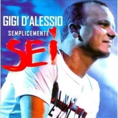 Gigi D'Alessio (Джиджи Д'Алессио): Semplicemente Sei