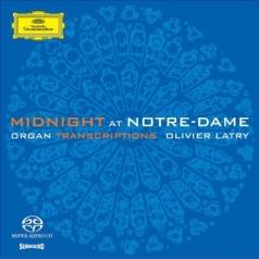 Olivier Latry (Оливье Латри): Midnight At Notre-Dame Organ Transcriptions