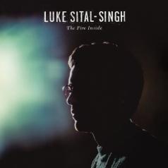Luke Sital-Singh (Люк Ситал-Сингх): The Fire Inside