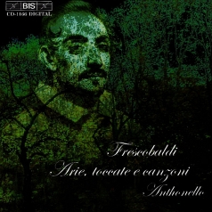 Girolamo Frescobaldi (Джироламо Фрескобальди): Arie, Toccate E Canzoni
