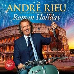 Andre Rieu ( Андре Рьё): Roman Holiday