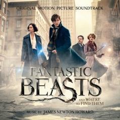 James Newton Howard (Джеймс Ньютон Ховард): Fantastic Beasts and Where to Find Them (Original Motion Picture Soundtrack)
