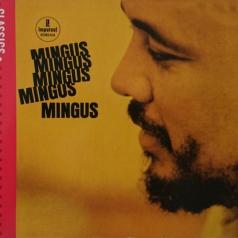 Mingus Mingus Mingus Mingus Mingus Charles Mingus (Чарльз Мингус): Mingus Mingus Mingus Mingus Mingus