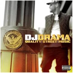 DJ Drama (Диджей Драма): Quality Street Music