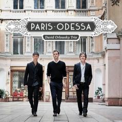David Orlowsky Trio (Давид Орловски Трио): Paris - Odessa