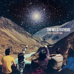 The Wild Feathers: Lonely Is A Lifetime