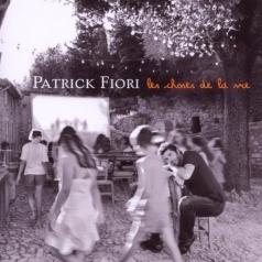 Patrick Fiori (Патрик Фьори): Les Choses De La Vie