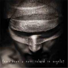 Have U Ever Talked To Angels Fauna (Фауна): Have U Ever Talked To Angels
