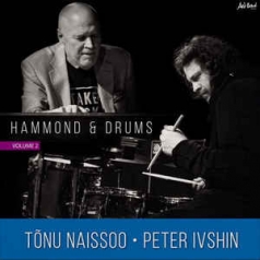 Tõnu Naissoo; Peter Ivshin: Hammond & Drums Vol.2