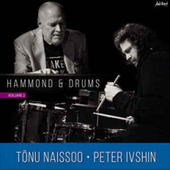 Hammond & Drums Vol.2 Tõnu Naissoo; Peter Ivshin: Hammond & Drums Vol.2