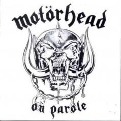 Motorhead (Моторхед): On Parole