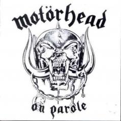 On Parole Motorhead (Моторхед): On Parole