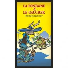 Jean-Pierre Gaucher (Жан-Пиерре Гаучер): La Fontaine & Le Gaucher