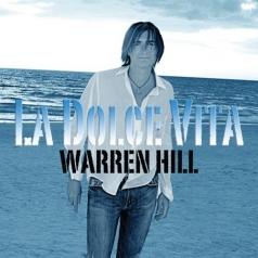 Warren Hill (Уоррен Хилл): La Dolce Vita