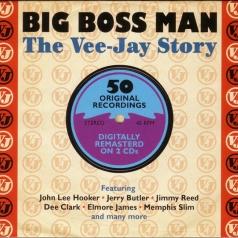 Big Boss Man. The Vee-Jay Story