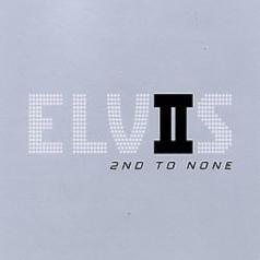 Elvis Presley (Элвис Пресли): Elvis - 2Nd To None