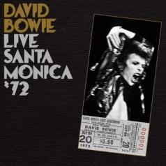David Bowie (Дэвид Боуи): Live Santa Monica '72