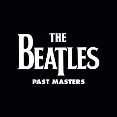 Past Masters The Beatles (Битлз): Past Masters